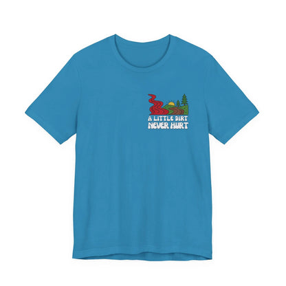 A Little Dirt Never Hurt - When The Red River Flows, Take The Dirt Road Graphic T-Shirt Printify