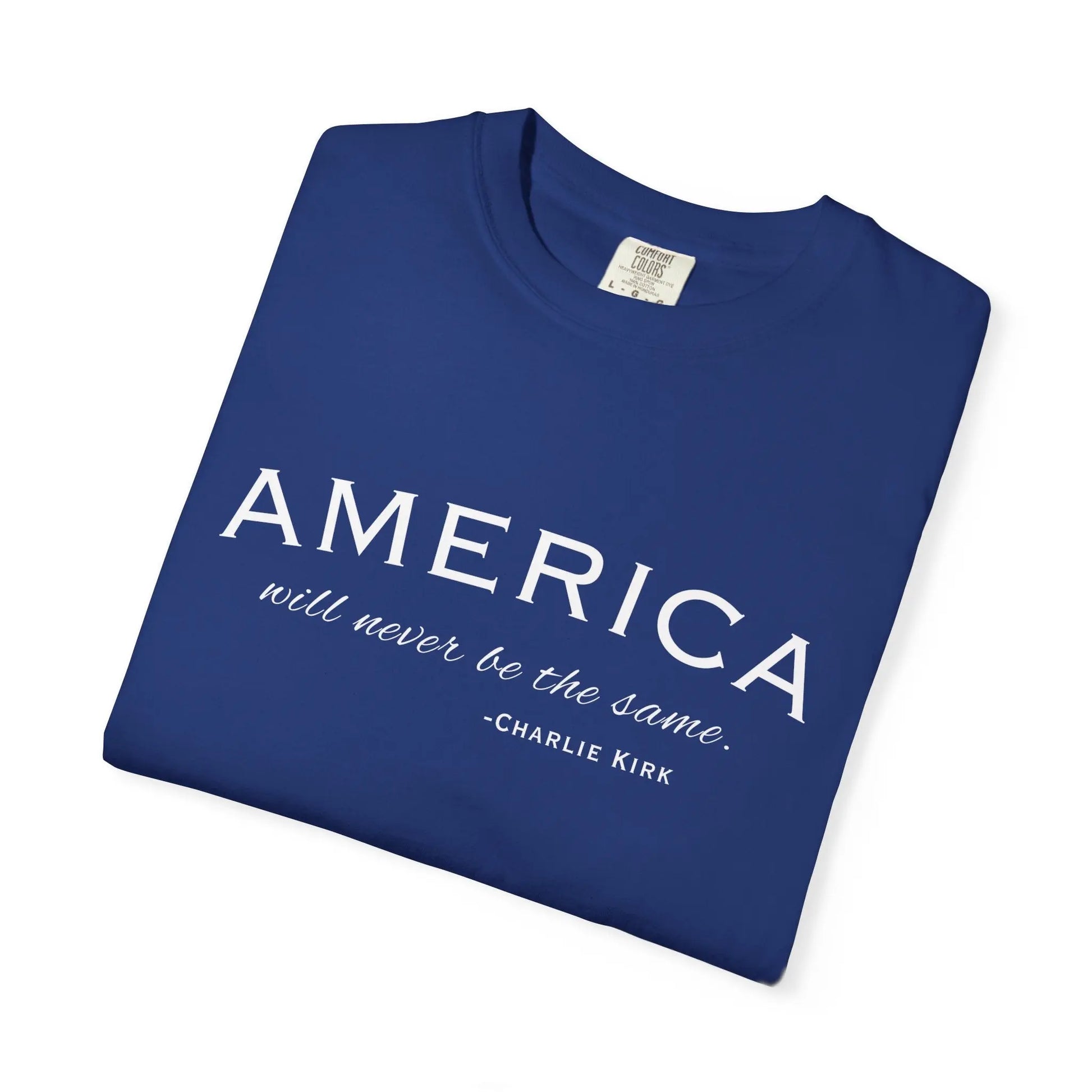 American Will Never Be The Same, Charlie Kirk Tribute T-shirt Printify