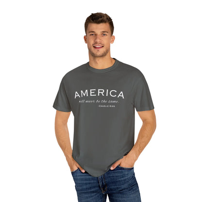 American Will Never Be The Same, Charlie Kirk Tribute T-shirt Printify