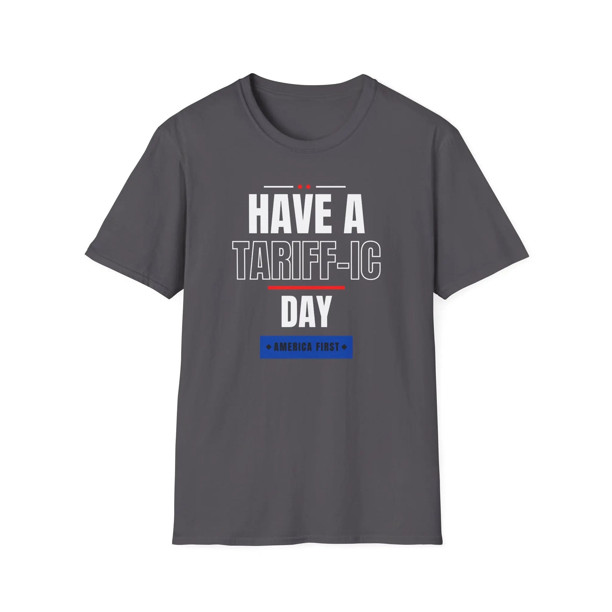 Have A Tariff-ic Day Unisex Softstyle T-Shirt, Liberation Day Tee, Patriotic Shirt, Independence Day Shirt - Galvaleos