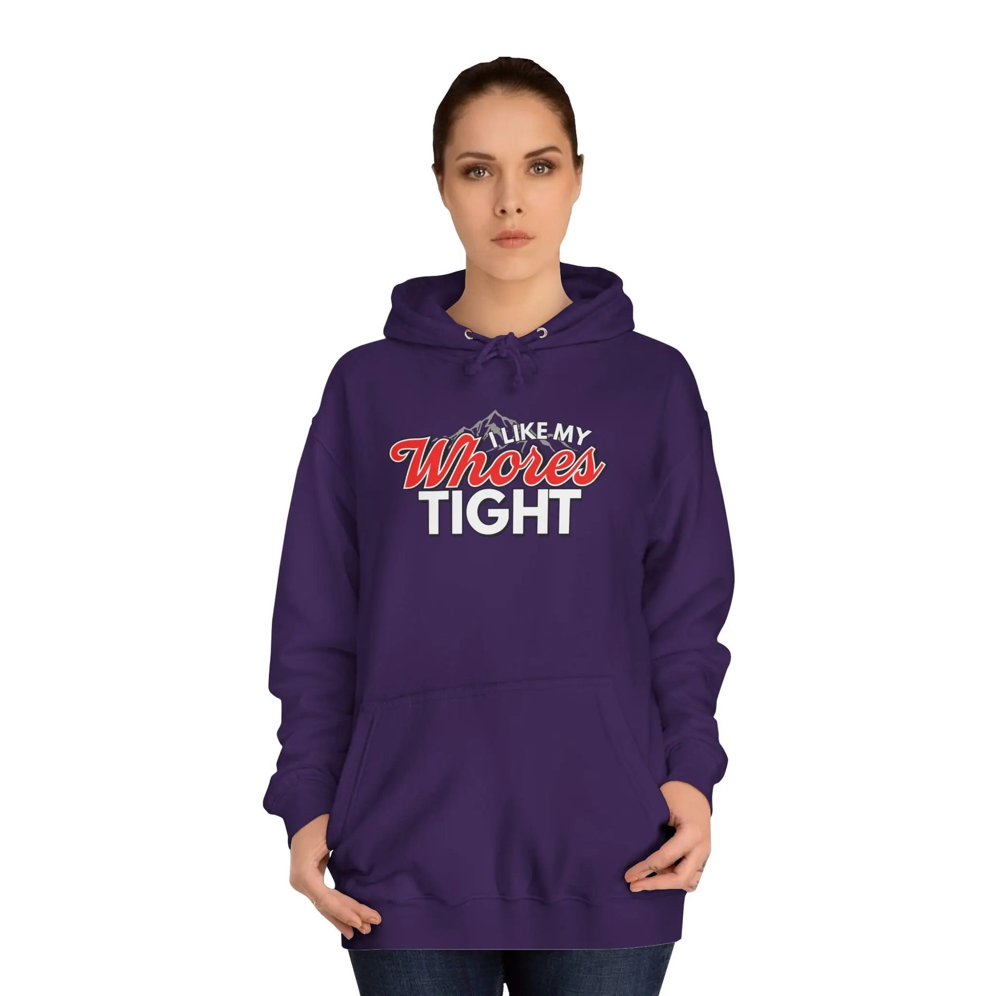 I Like My Wh*res Tight Hoodie Printify