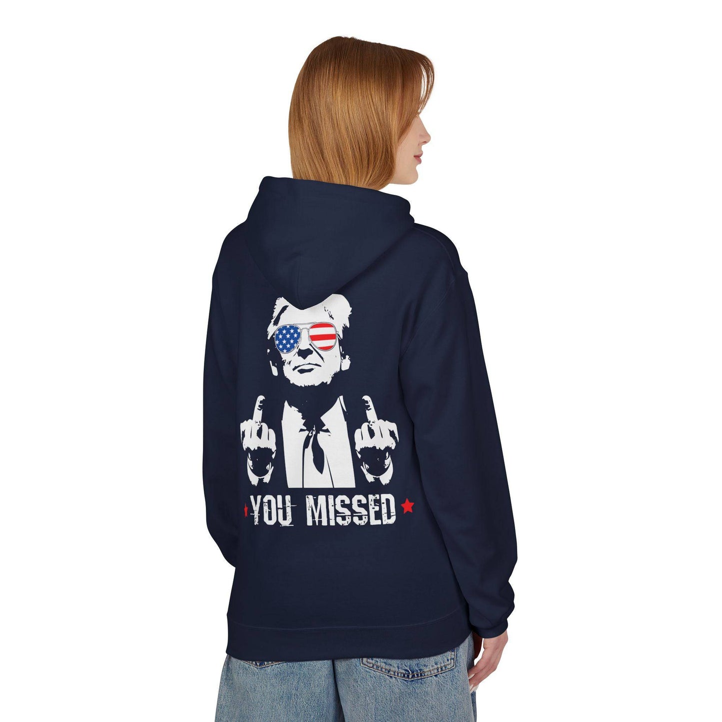 You Missed, Trump, Middle Fingers Hoodie