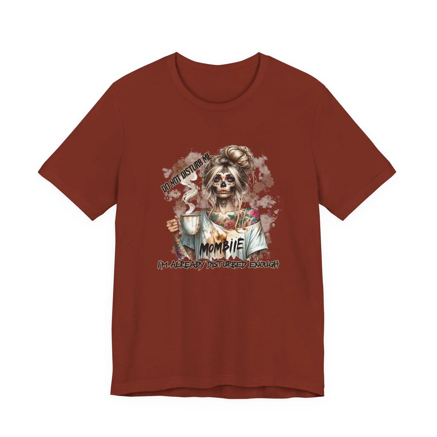 MOMBIE Fall Halloween Vibes T Shirt, Do Not Disturb Me, I'm Already Disturbed Enough, Fall Tee Printify