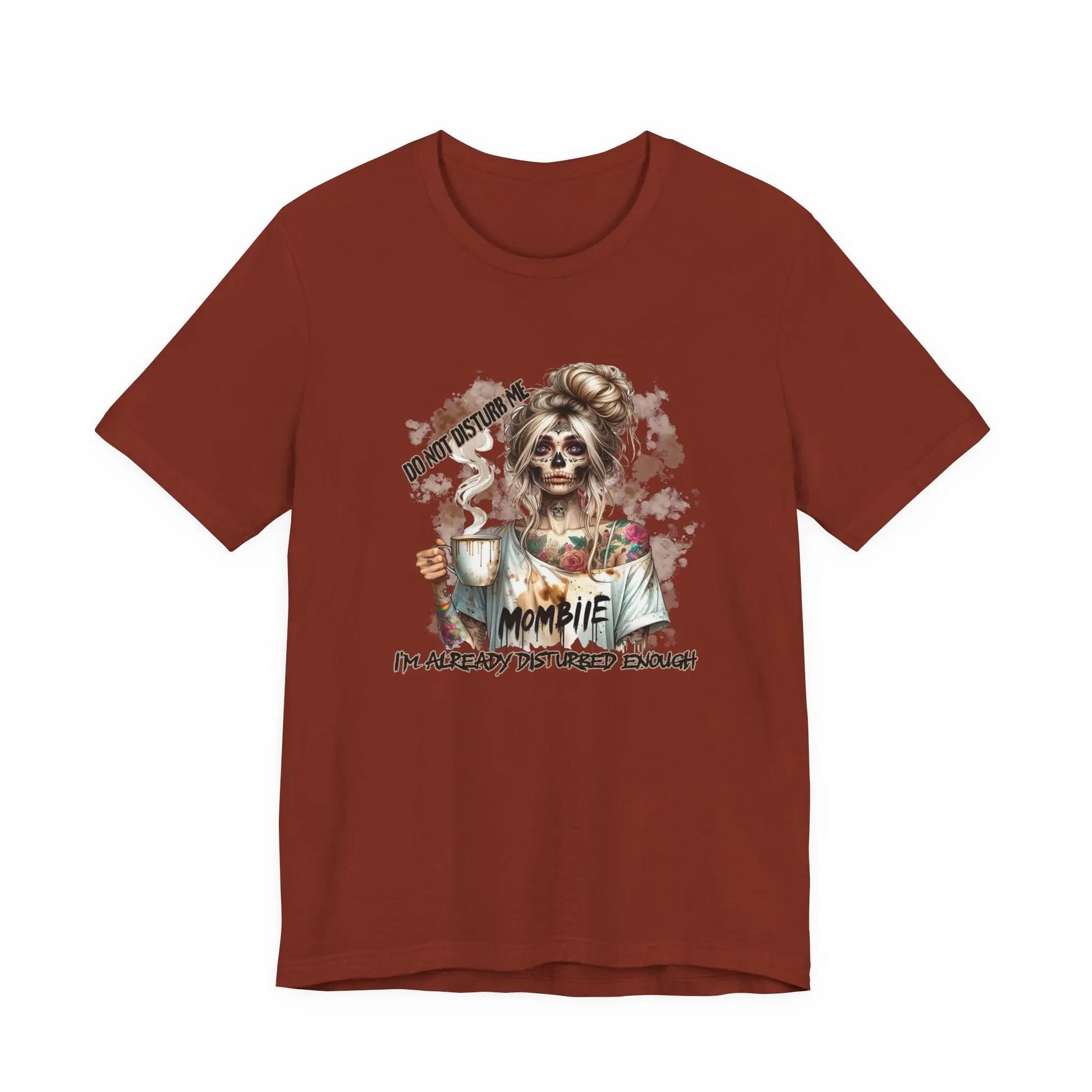 MOMBIE Fall Halloween Vibes T Shirt, Do Not Disturb Me, I'm Already Disturbed Enough, Fall Tee Printify