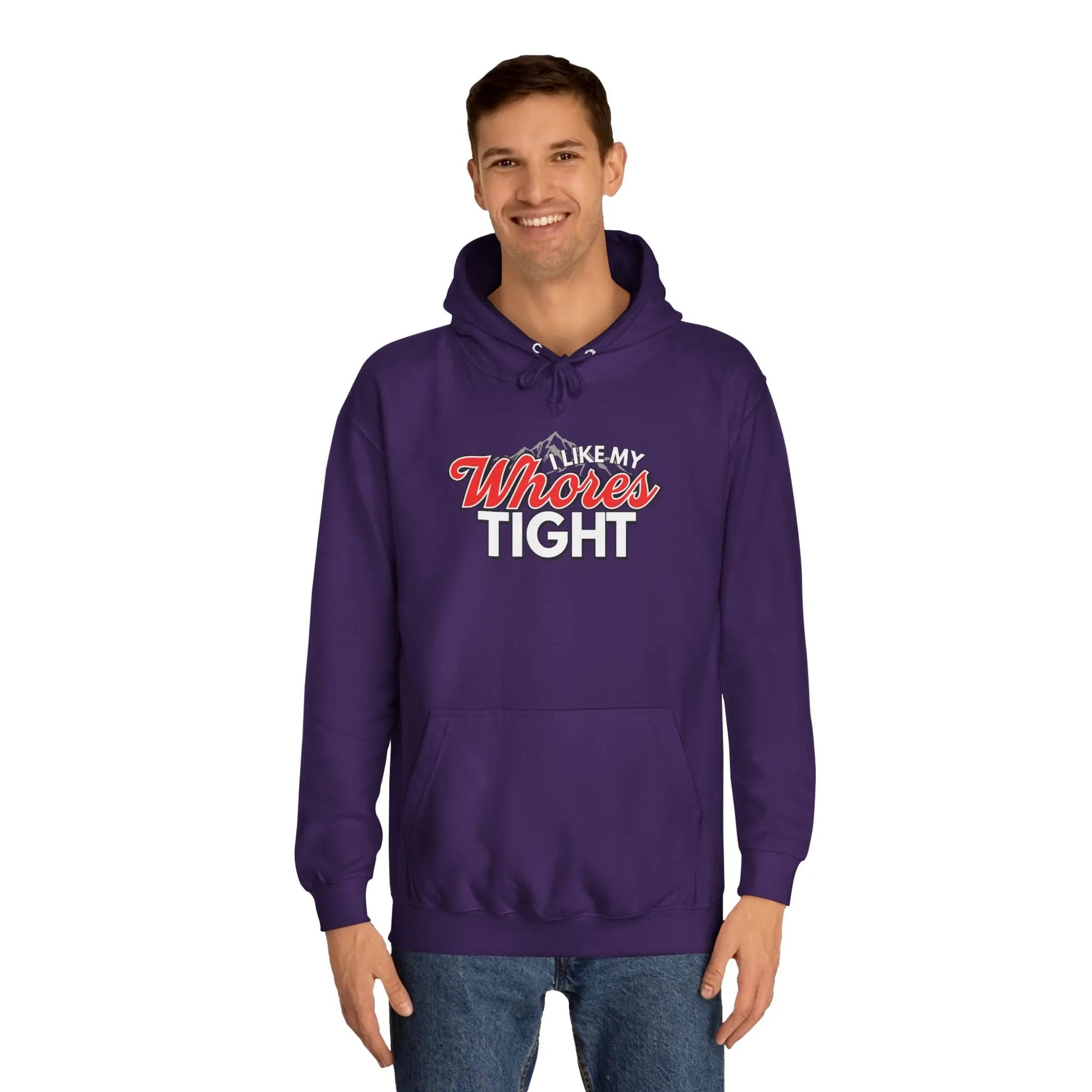 I Like My Wh*res Tight Hoodie Printify