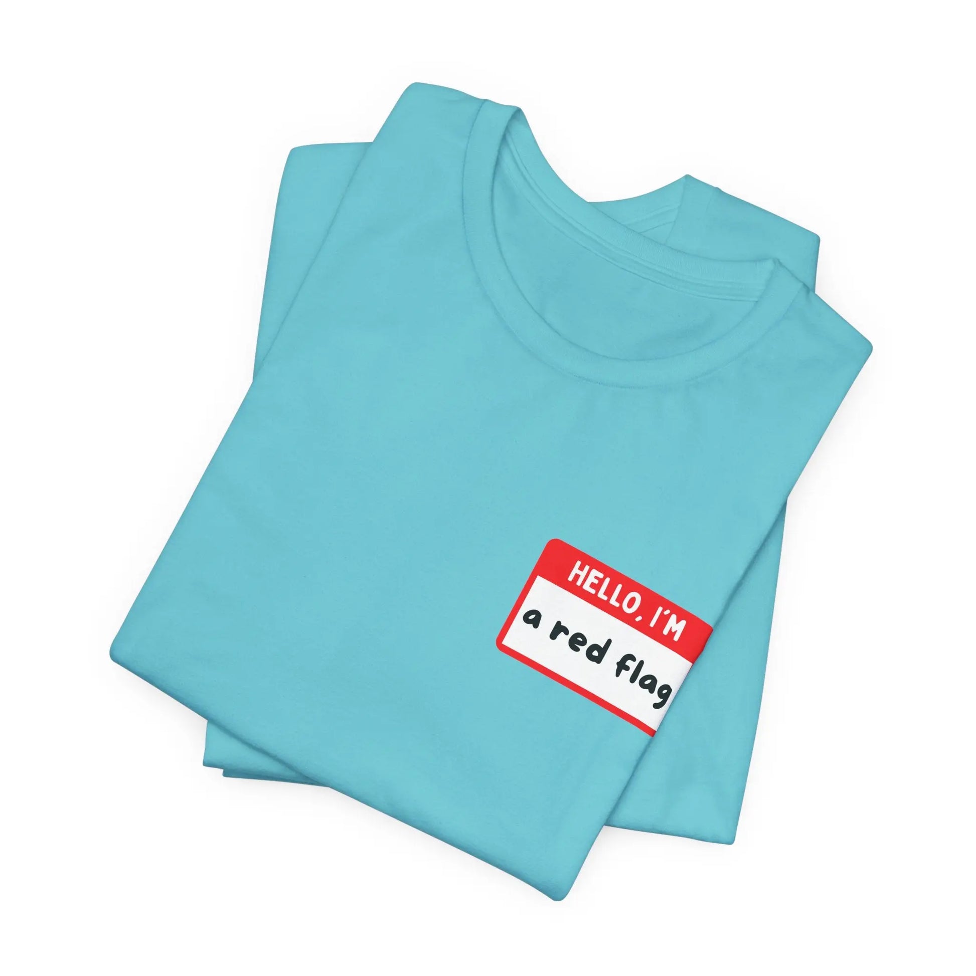 Red Flags F*ck Better Front & Back T-Shirt Printify