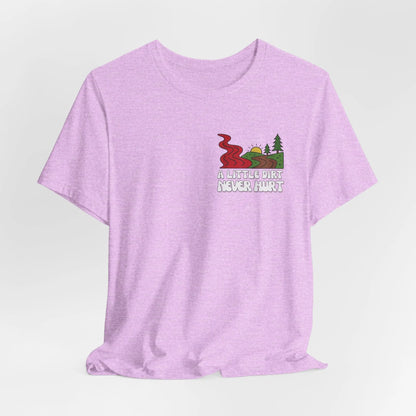 A Little Dirt Never Hurt - When The Red River Flows, Take The Dirt Road Graphic T-Shirt Printify