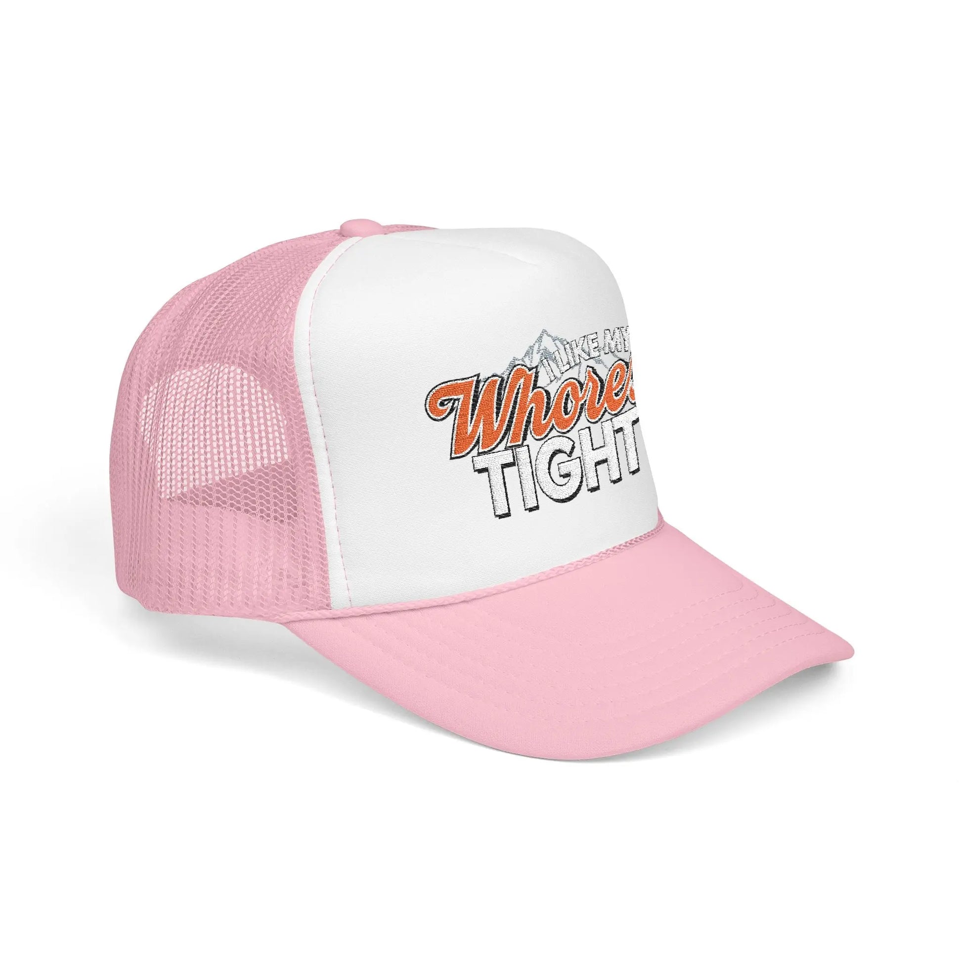 I Like My Wh*res Tight Embroidered Trucker Hat, Funny Adult Humor Cap Printify