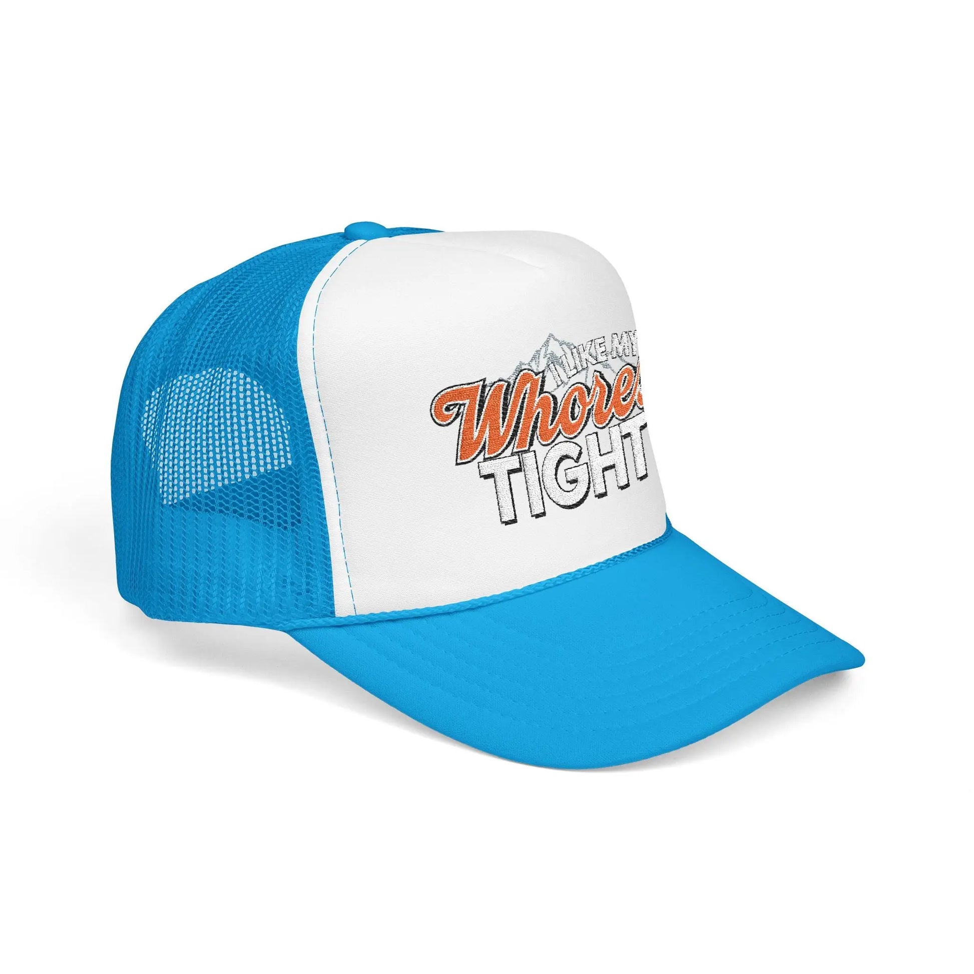 I Like My Wh*res Tight Embroidered Trucker Hat, Funny Adult Humor Cap Printify