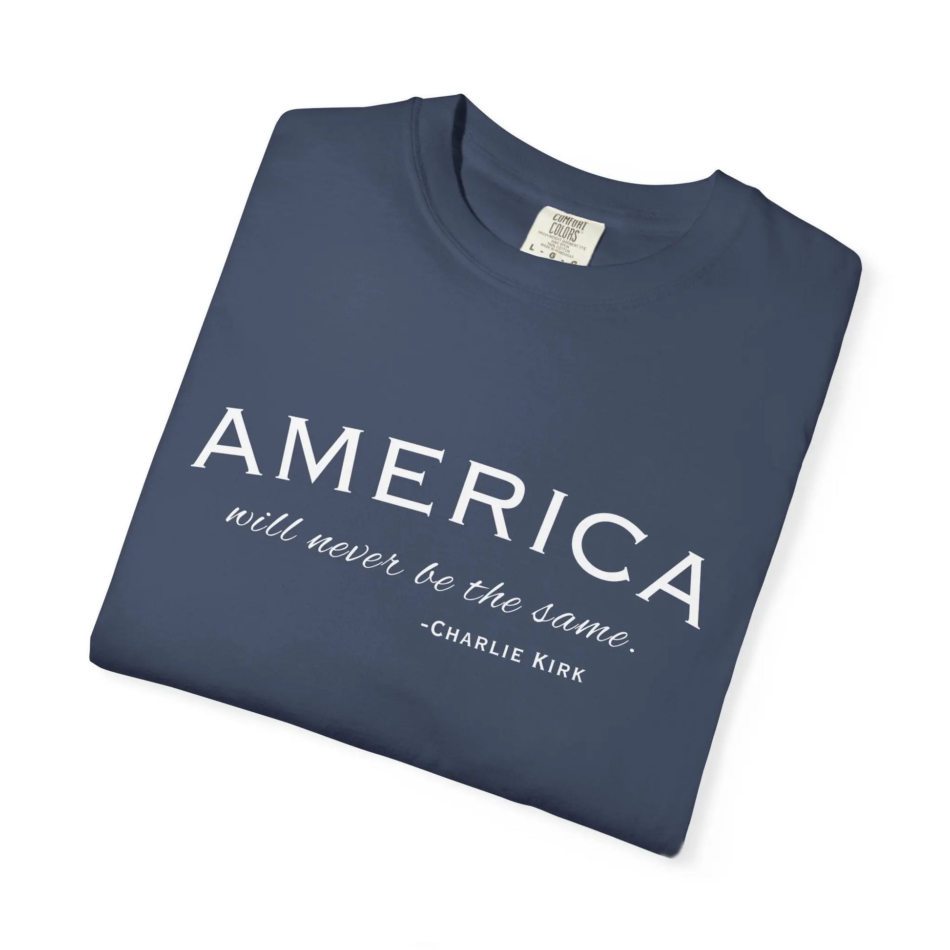 American Will Never Be The Same, Charlie Kirk Tribute T-shirt Printify