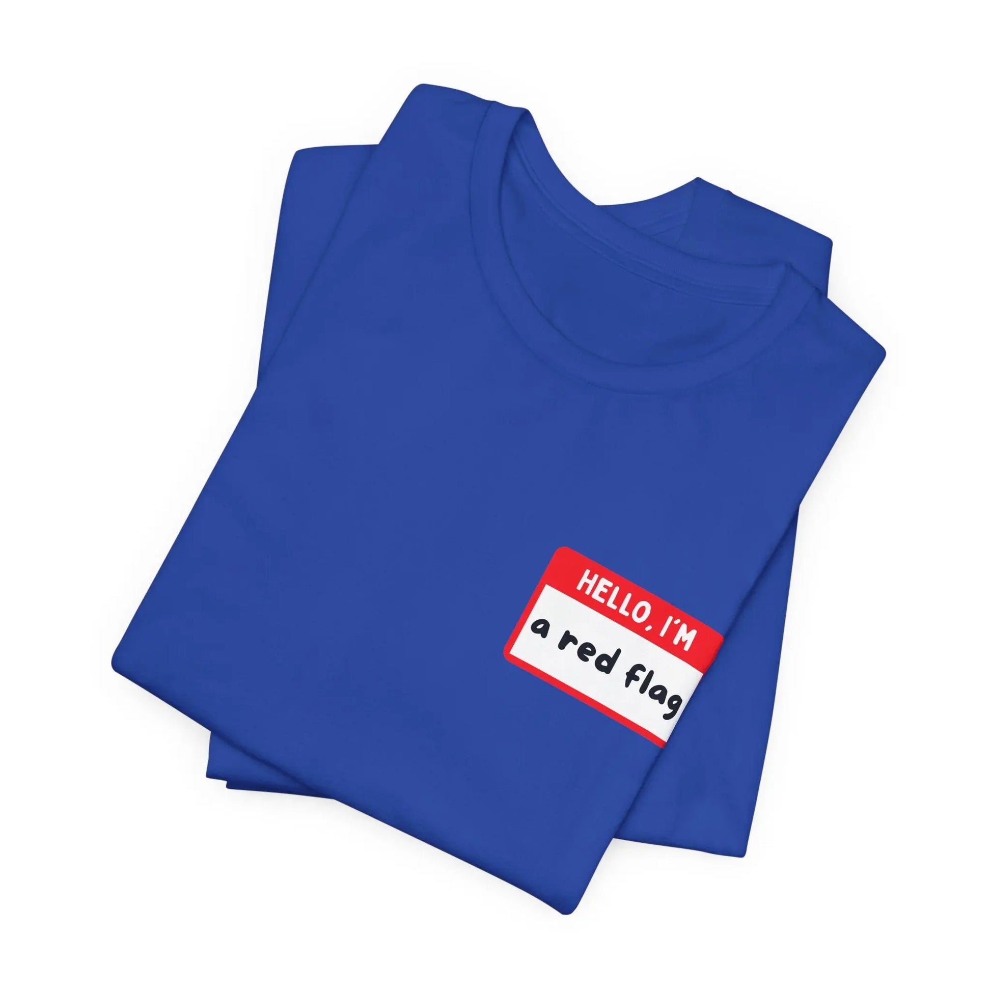 Red Flags F*ck Better Front & Back T-Shirt Printify