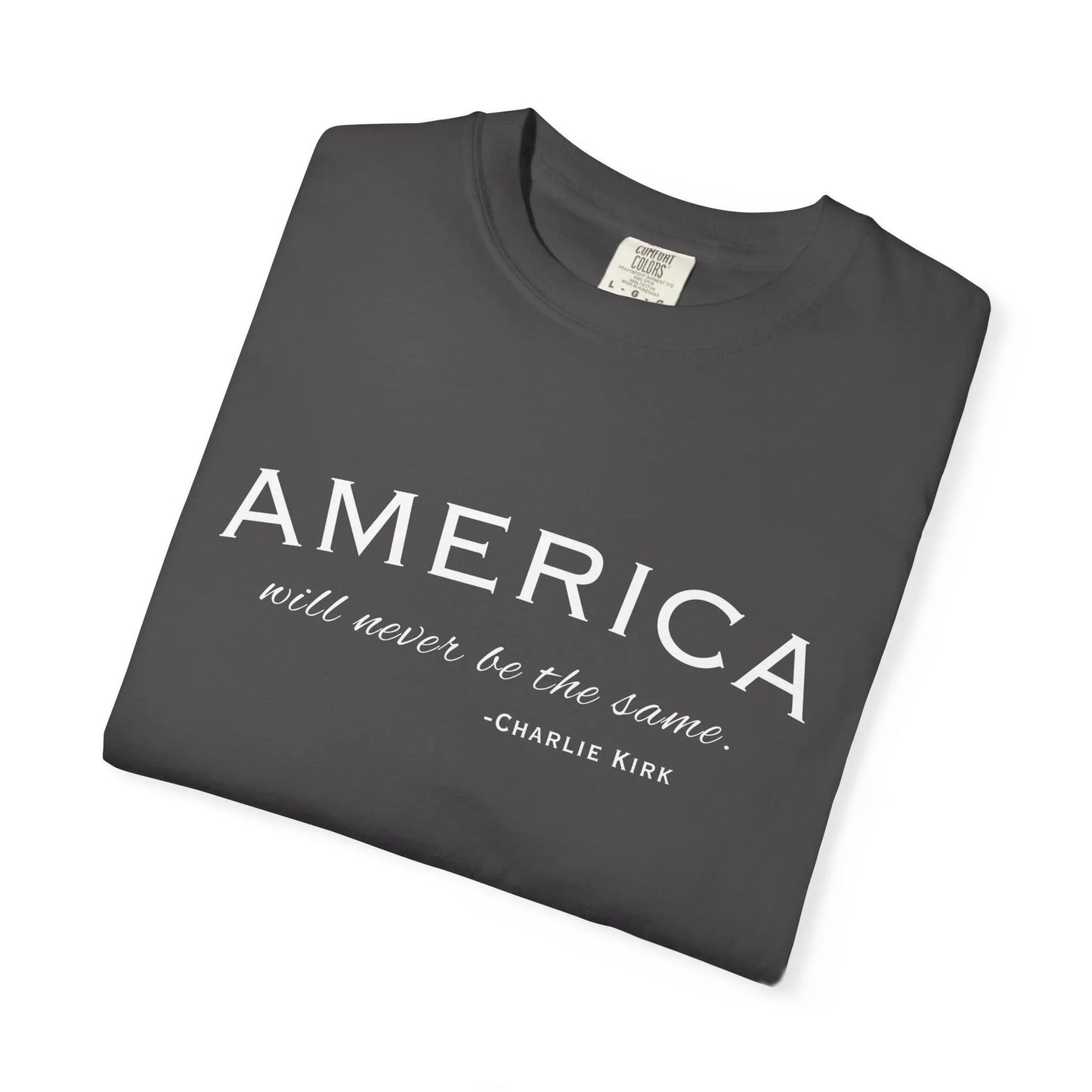 American Will Never Be The Same, Charlie Kirk Tribute T-shirt Printify