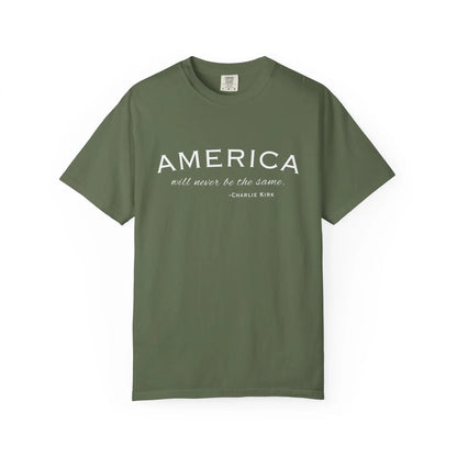 American Will Never Be The Same, Charlie Kirk Tribute T-shirt, Charlie Kirk Quote, RIP Memorial Shirt, USA Hero Apparel, American Patriot - Galvaleos