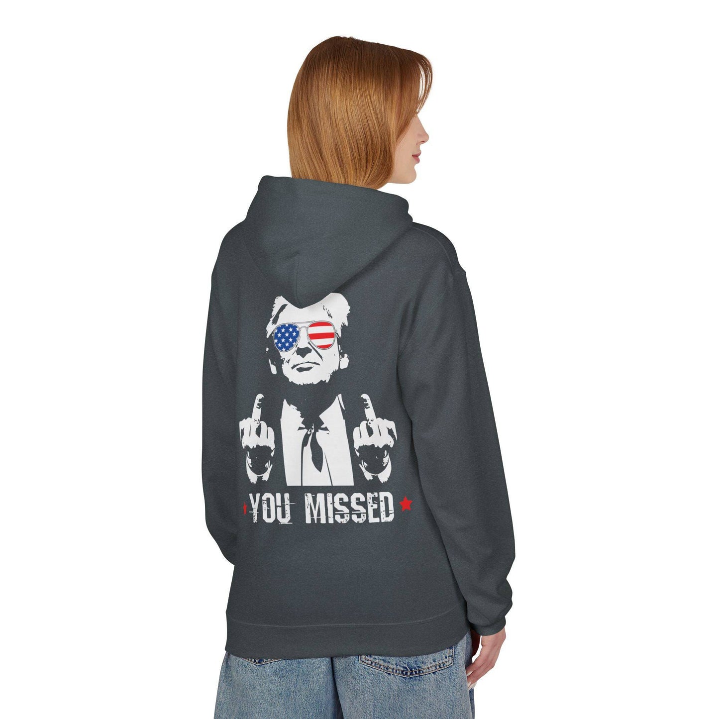 You Missed, Trump, Middle Fingers Hoodie