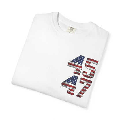 45 47 President Trump, Better Coverage Than Verizon, Can You Hear Us Now, Comfort Colors Front/Back Tshirt Printify