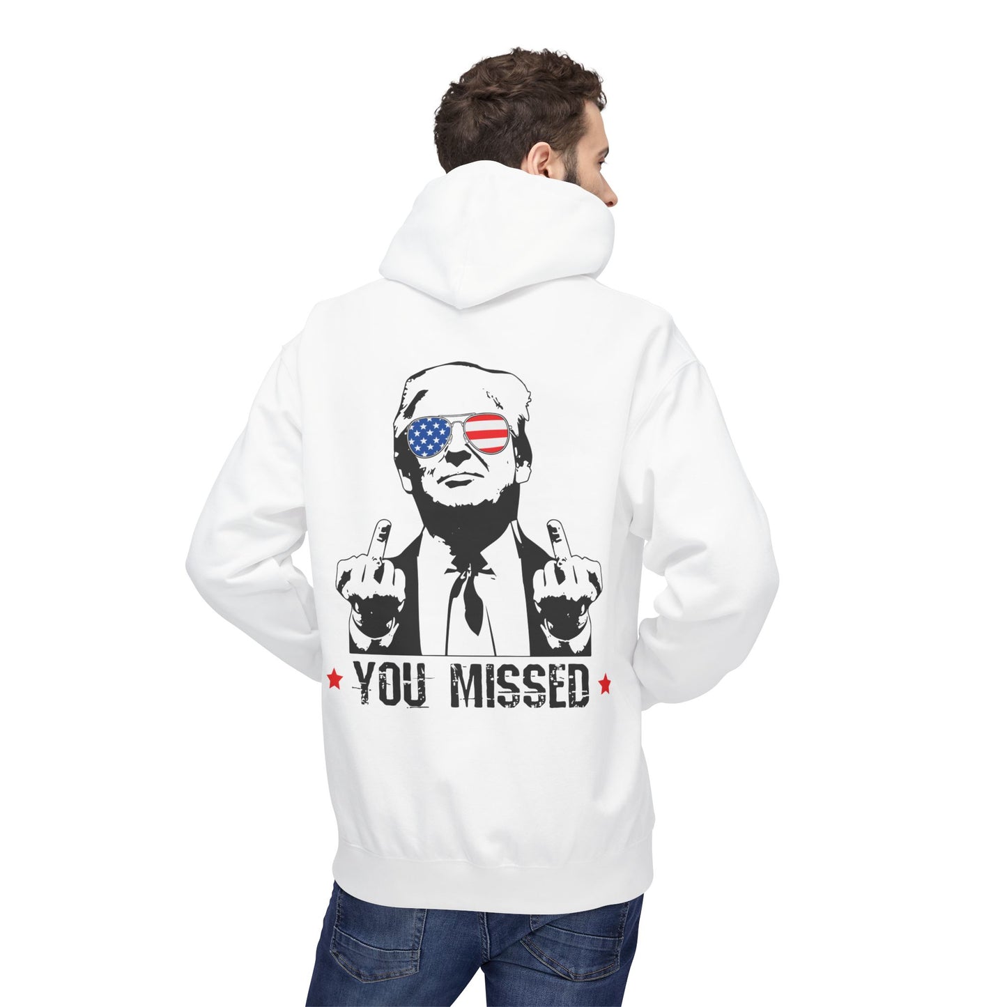 You Missed, Trump, Middle Fingers Hoodie