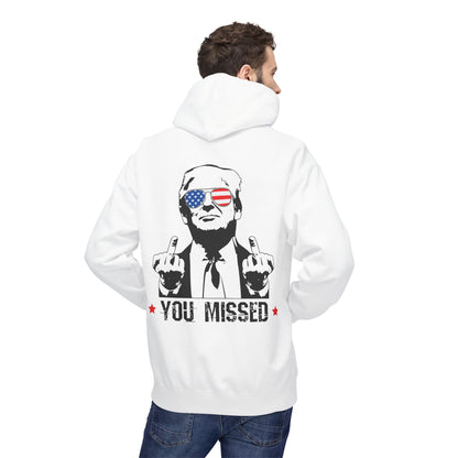 You Missed, Trump, Middle Fingers Hoodie