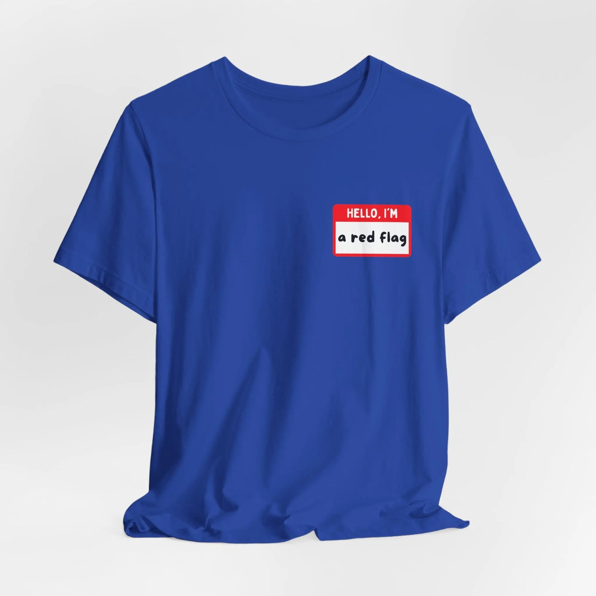 Red Flags F*ck Better Front & Back T-Shirt Printify