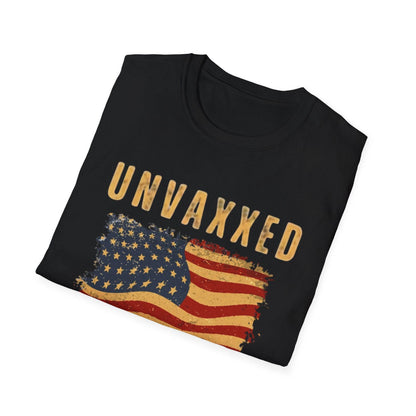 Unvaxxed, Over Taxed, I Will Not Comply Tshirt