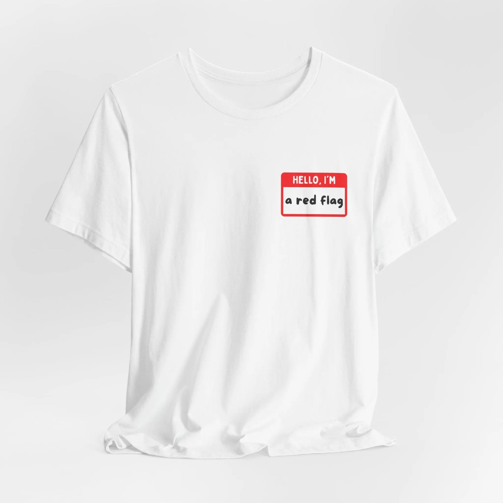 Red Flags F*ck Better Front & Back T-Shirt Printify