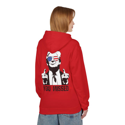 You Missed, Trump, Middle Fingers Hoodie