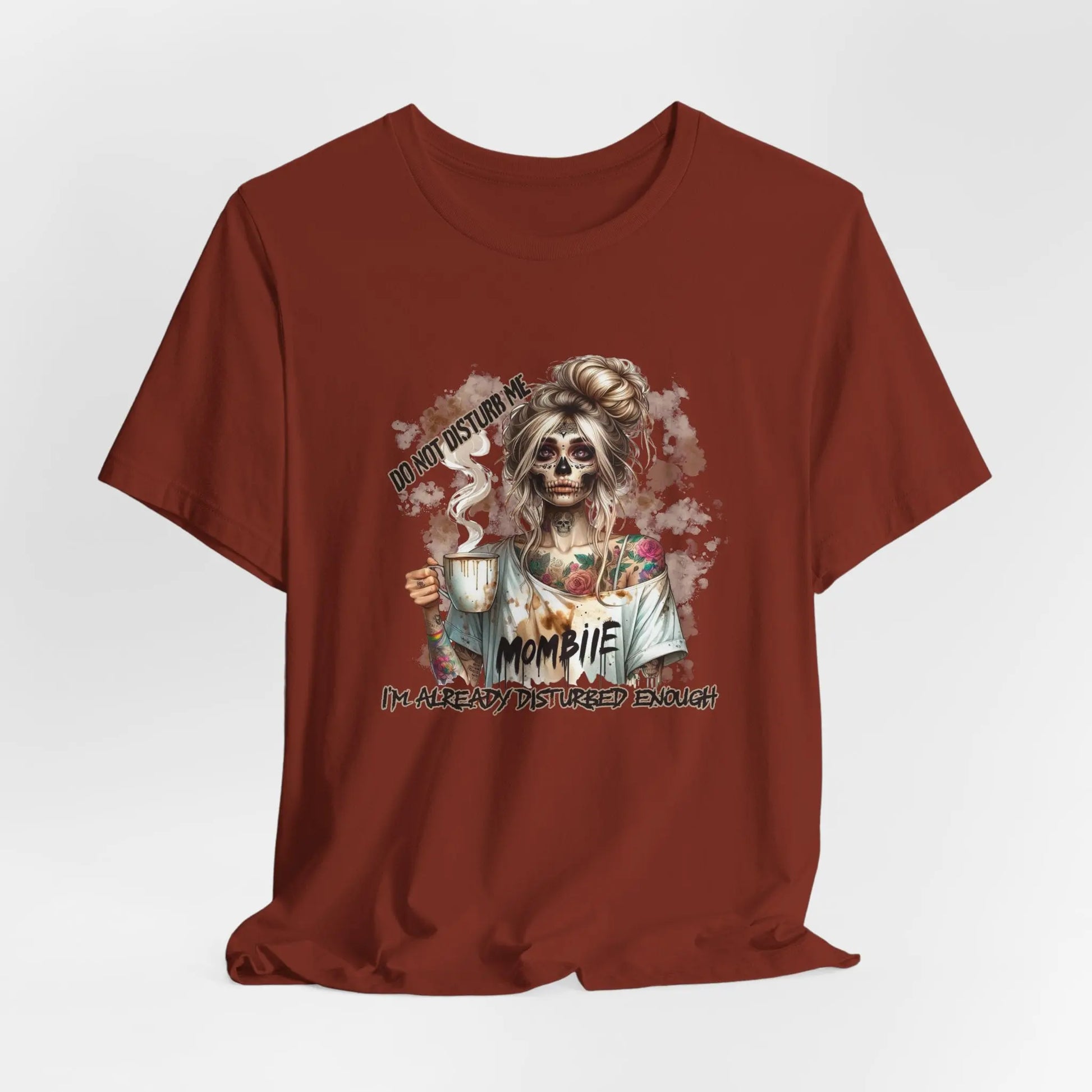 MOMBIE Fall Halloween Vibes T Shirt, Do Not Disturb Me, I'm Already Disturbed Enough, Fall Tee Printify