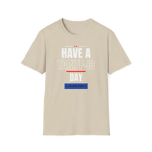 Have A Tariff-ic Day Unisex Softstyle T-Shirt, Liberation Day Tee, Patriotic Shirt, Independence Day Shirt - Galvaleos