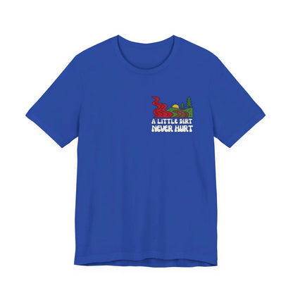 A Little Dirt Never Hurt - When The Red River Flows, Take The Dirt Road Graphic T-Shirt Printify