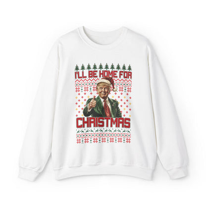 I'll Be Home for Christmas Trump Ugly Sweatshirt, Winter Holiday, - Galvaleos Galvaleos Galvaleos White / S Printify Sweatshirt I'll Be Home for Christmas Trump Ugly Sweatshirt, Winter Holiday