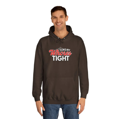 I Like My Wh*res Tight Hoodie Printify