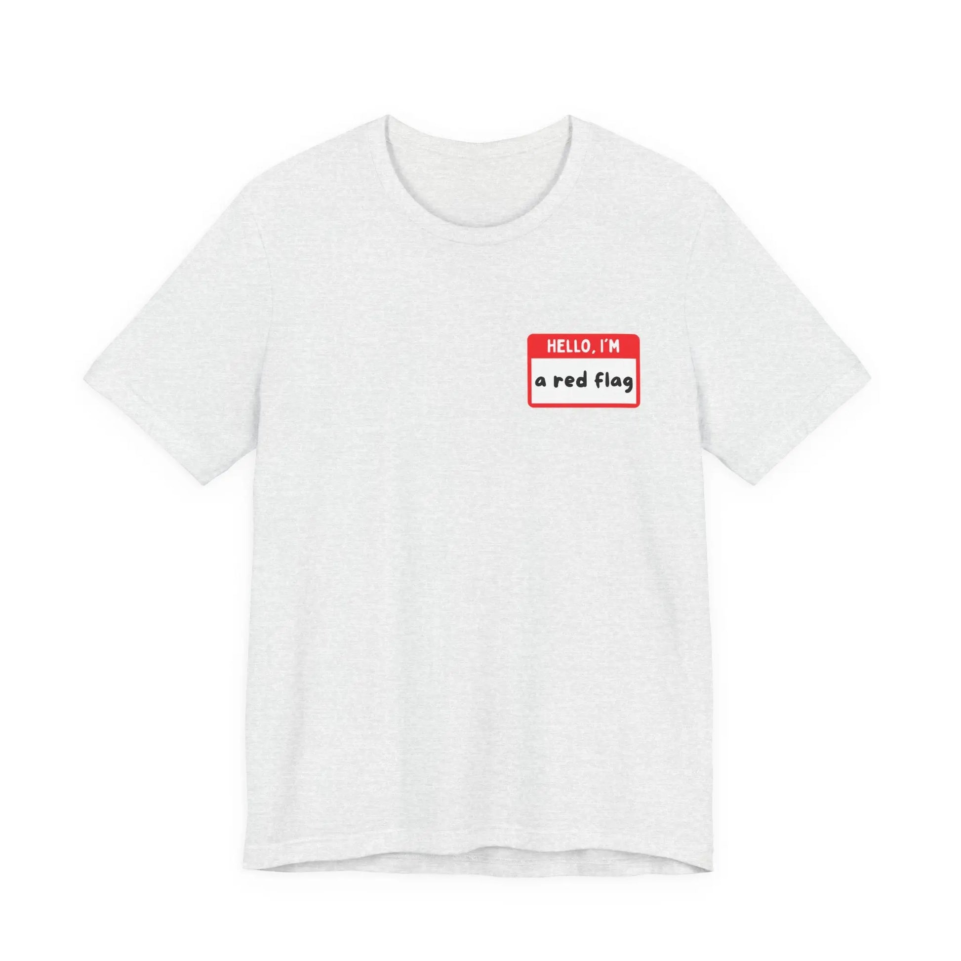Red Flags F*ck Better Front & Back T-Shirt Printify