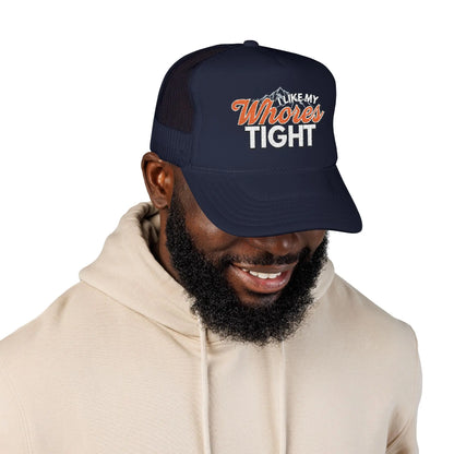 I Like My Wh*res Tight Embroidered Trucker Hat, Funny Adult Humor Cap Printify