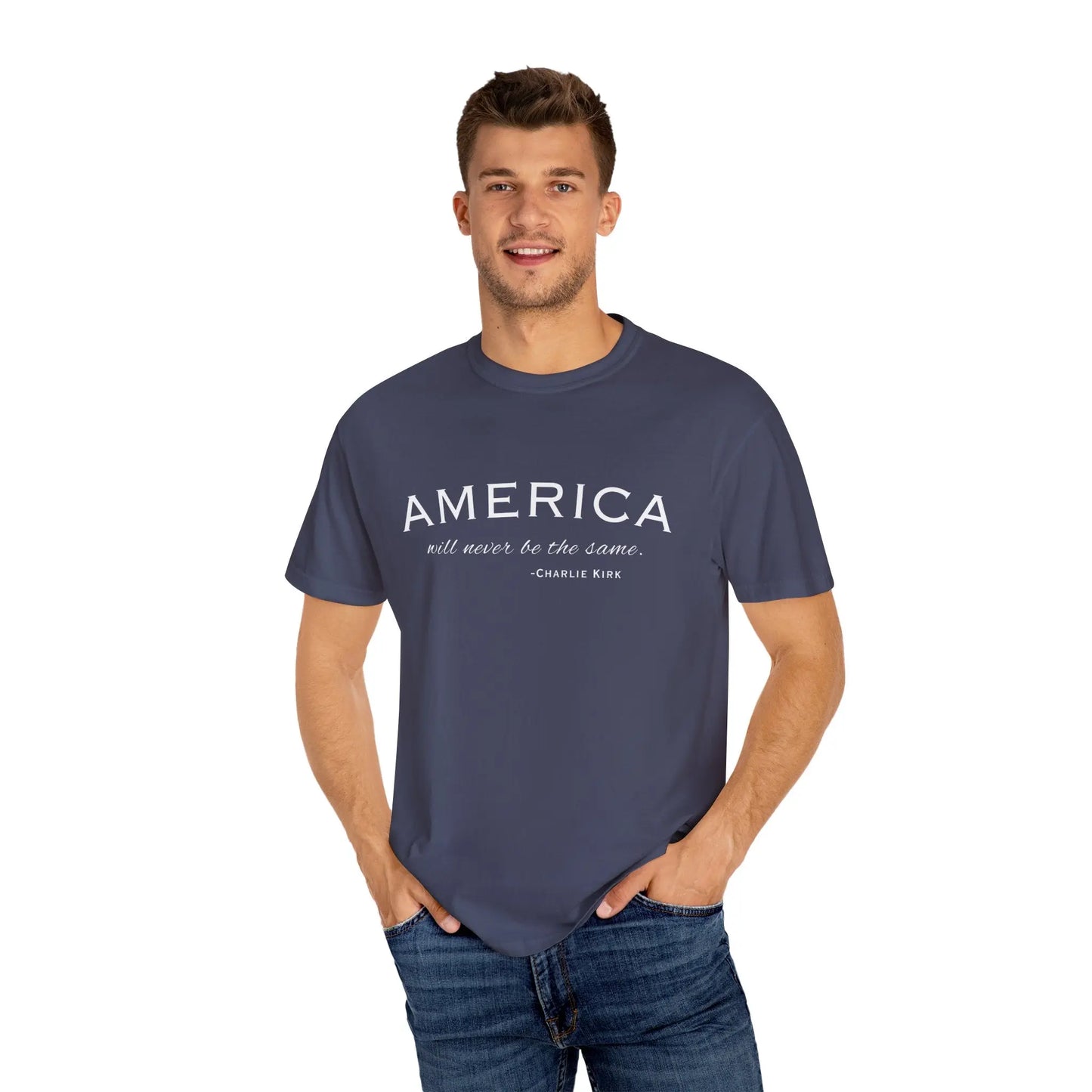 American Will Never Be The Same, Charlie Kirk Tribute T-shirt, Charlie Kirk Quote, RIP Memorial Shirt, USA Hero Apparel, American Patriot - Galvaleos