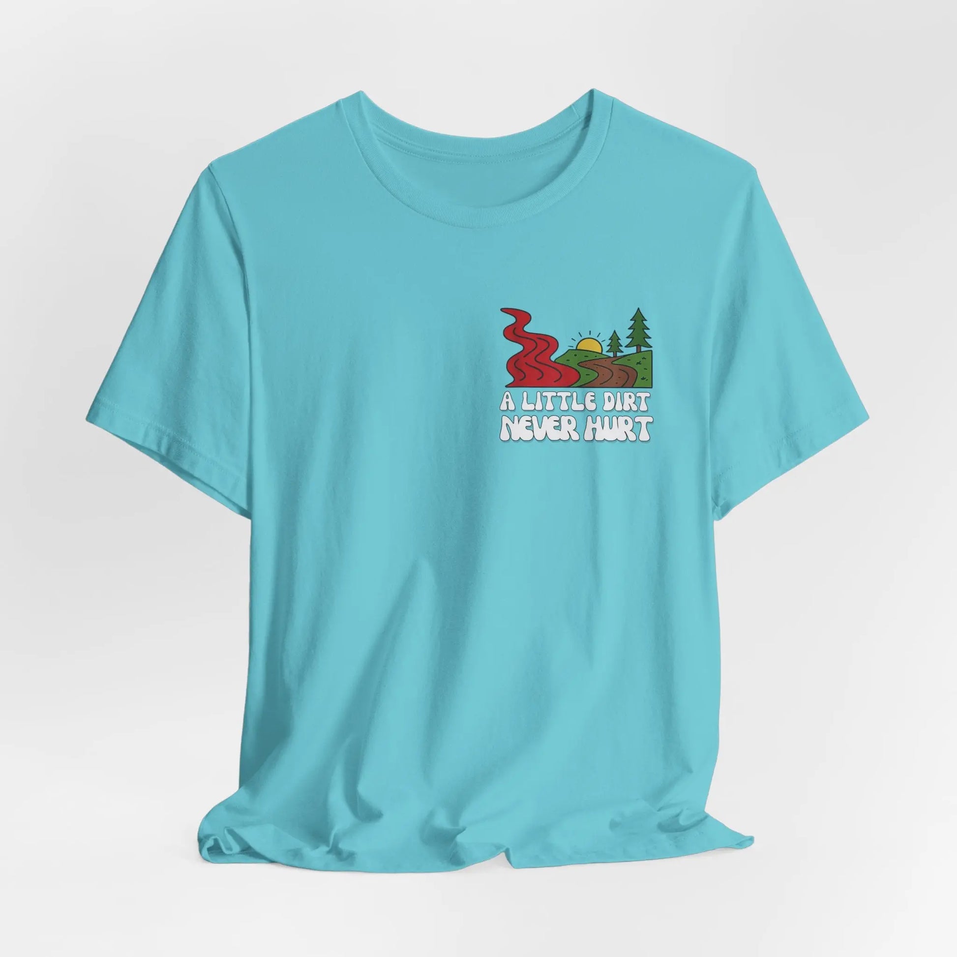 A Little Dirt Never Hurt - When The Red River Flows, Take The Dirt Road Graphic T-Shirt Printify