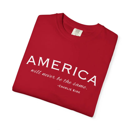 American Will Never Be The Same, Charlie Kirk Tribute T-shirt Printify