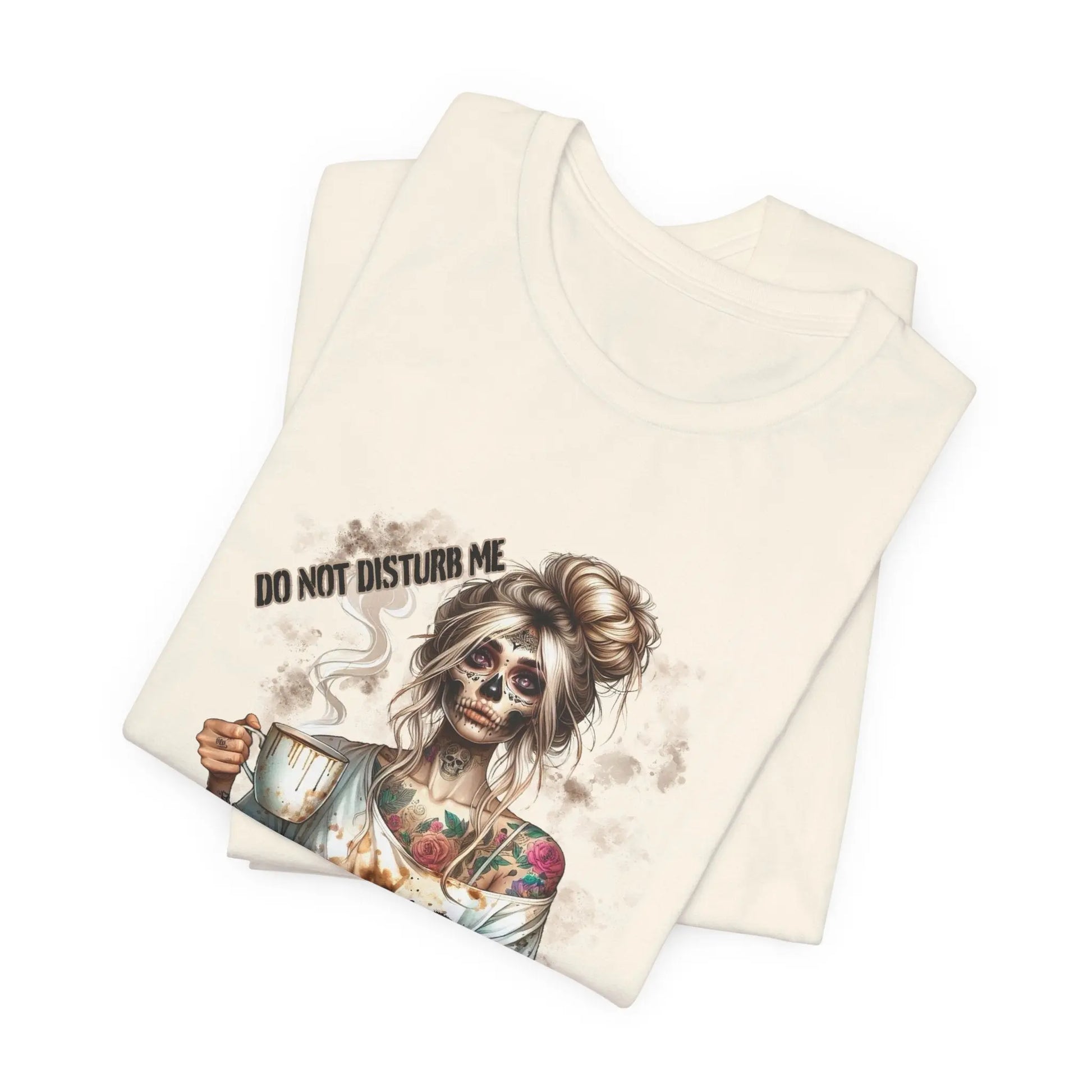 MOMBIE Fall Halloween Vibes T Shirt, Do Not Disturb Me, I'm Already Disturbed Enough, Fall Tee Printify