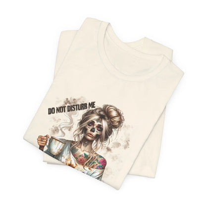 MOMBIE Fall Halloween Vibes T Shirt, Do Not Disturb Me, I'm Already Disturbed Enough, Fall Tee Printify