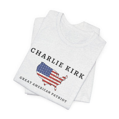 Charlie Kirk Tribute Shirt, Great American Patriot Top, RIP Charlie Kirk Memorial Shirt, USA Hero Apparel Printify