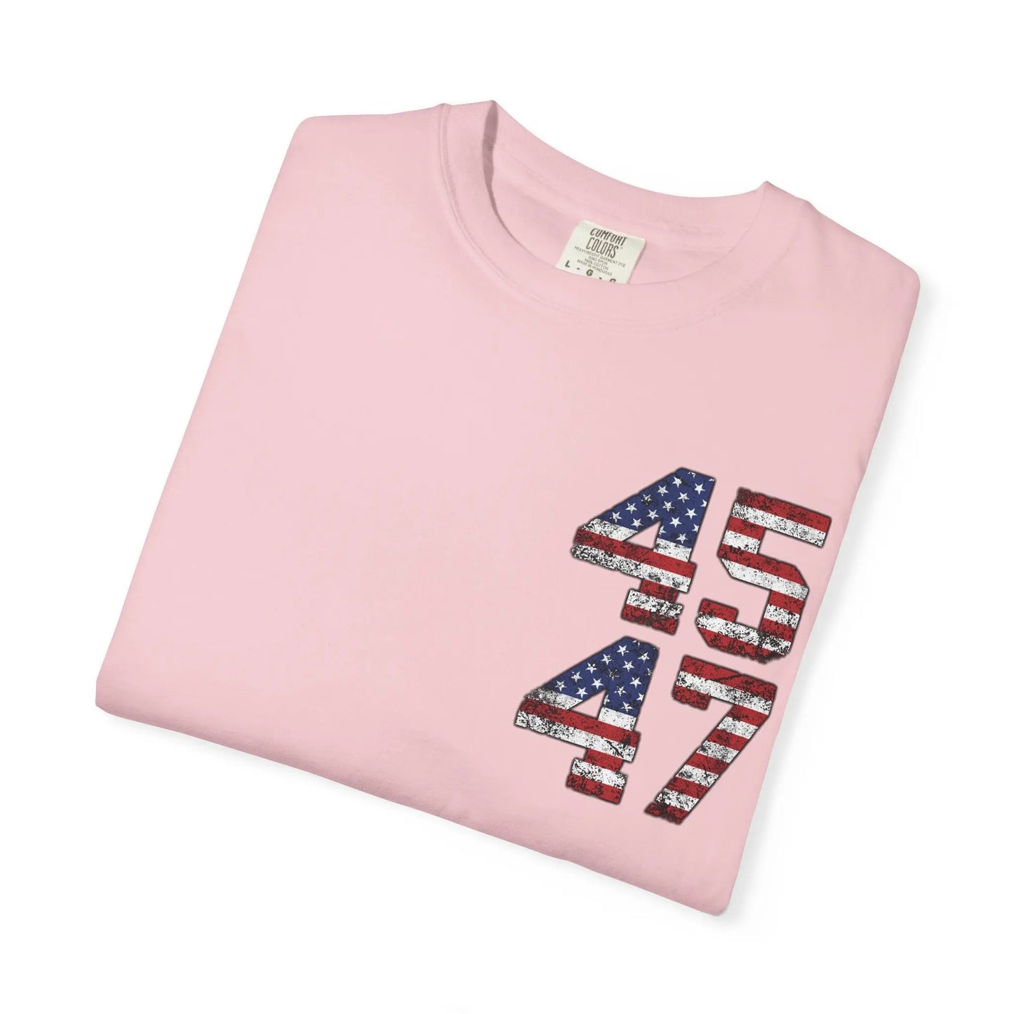 45 47 President Trump, Better Coverage Than Verizon, Can You Hear Us Now, Comfort Colors Front/Back Tshirt Printify