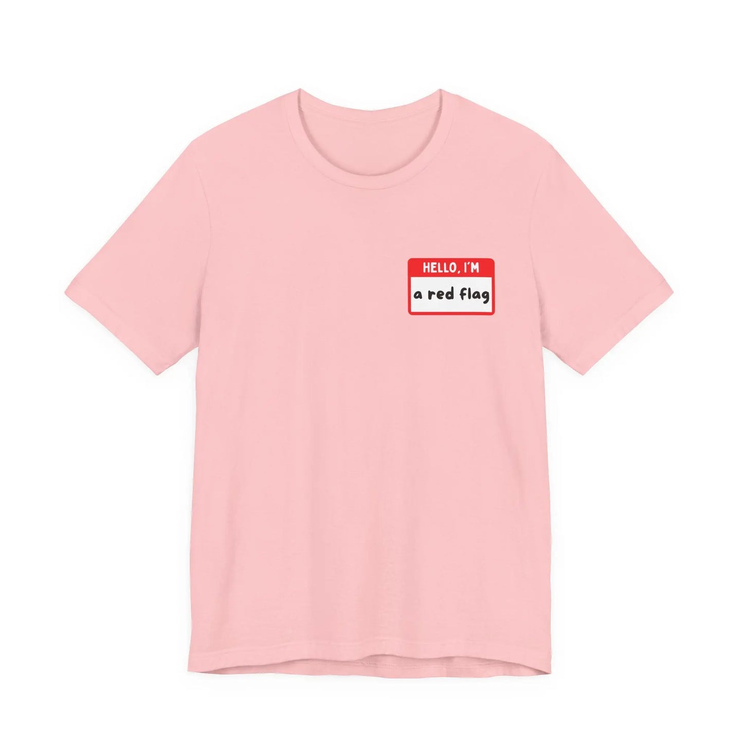 Red Flags F*ck Better Front & Back T-Shirt Printify
