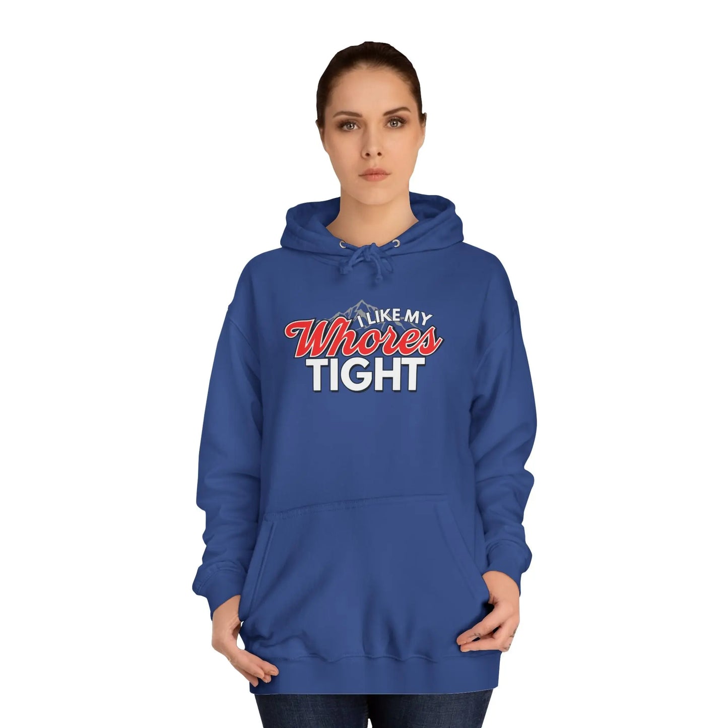 I Like My Wh*res Tight Hoodie Printify