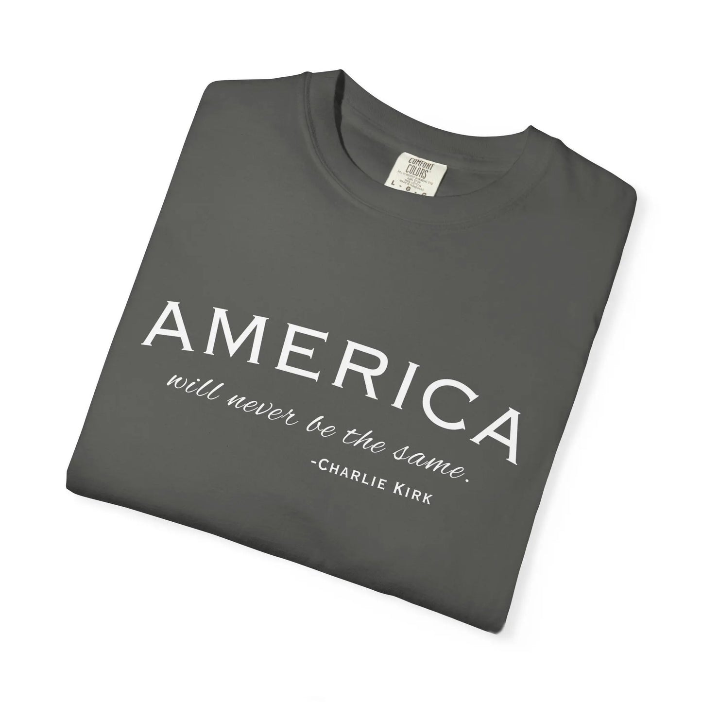 American Will Never Be The Same, Charlie Kirk Tribute T-shirt Printify