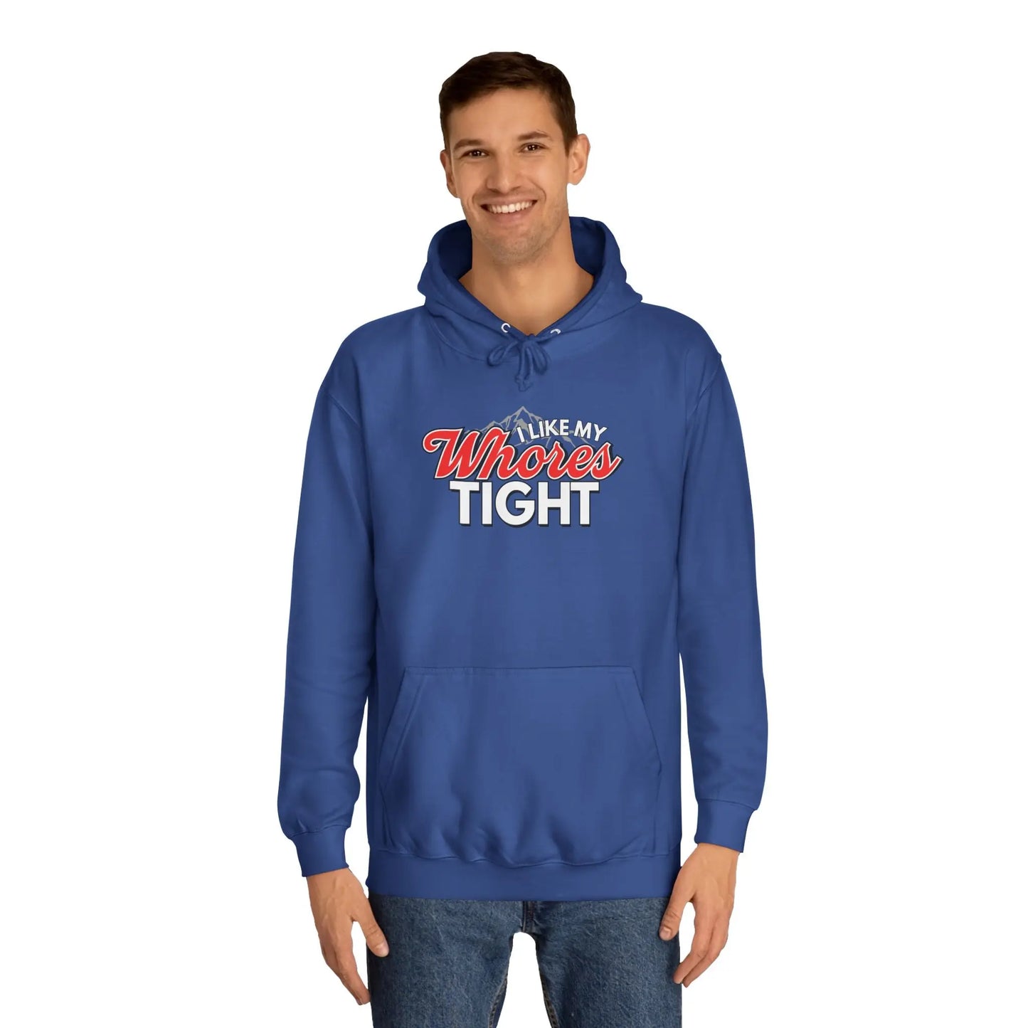 I Like My Wh*res Tight Hoodie Printify