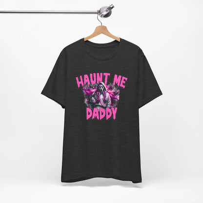 Funny Halloween Unisex Tee, Haunt Me Daddy Shirt, Fall Vibes, Halloween Costume, Spooky Graphic Shirt, Halloween Outfit Printify