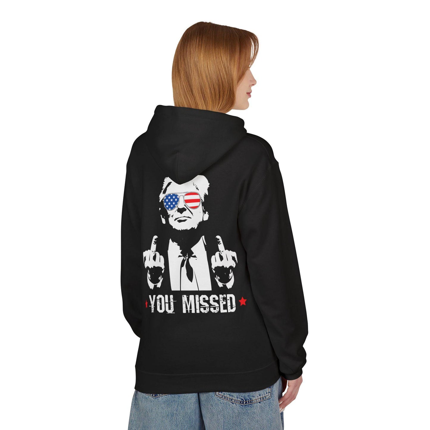 You Missed, Trump, Middle Fingers Hoodie