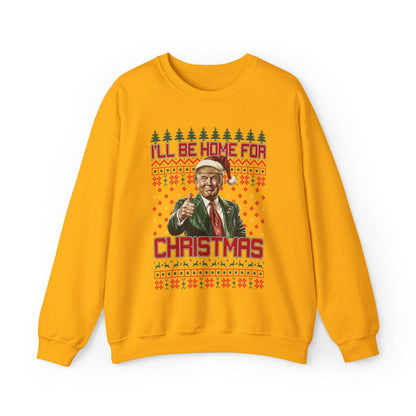 I'll Be Home for Christmas Trump Ugly Sweatshirt, Winter Holiday, - Galvaleos Galvaleos Galvaleos Gold / S Printify Sweatshirt I'll Be Home for Christmas Trump Ugly Sweatshirt, Winter Holiday