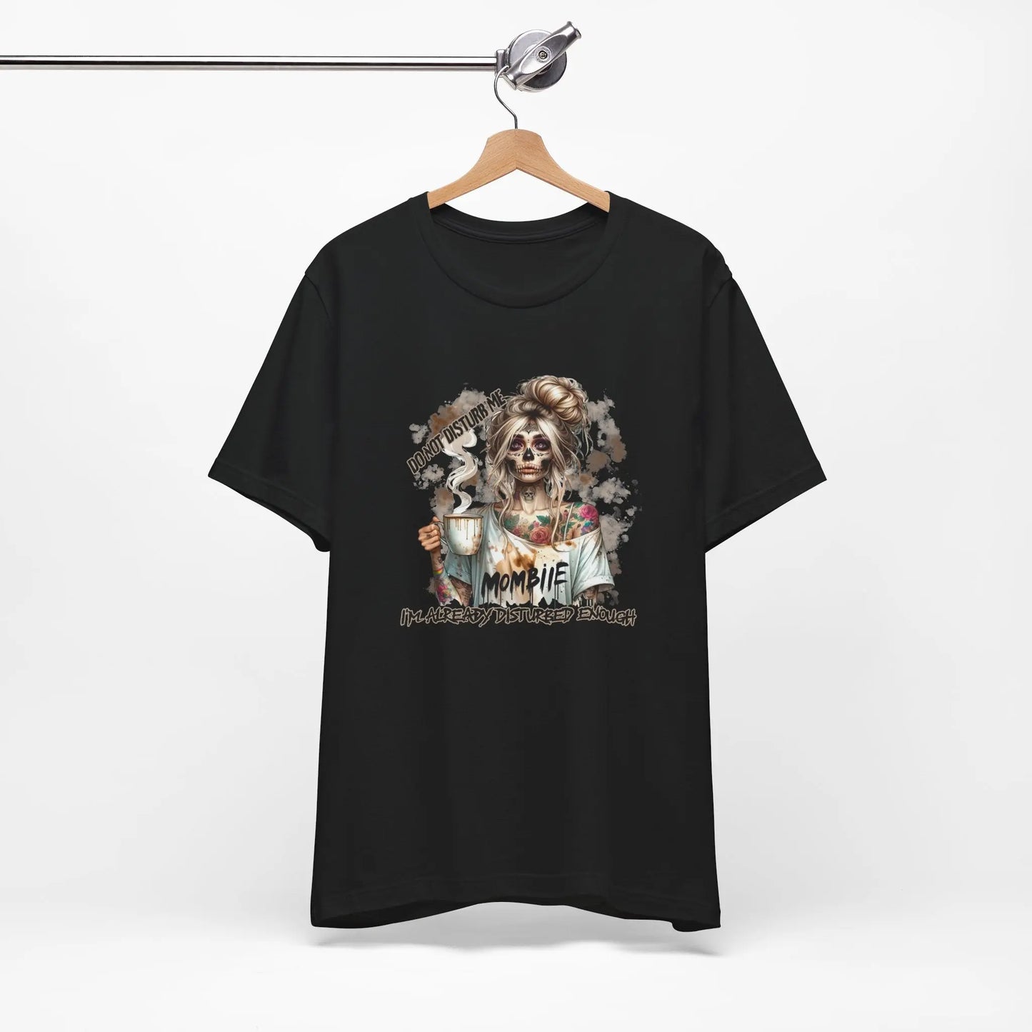 MOMBIE Fall Halloween Vibes T Shirt, Do Not Disturb Me, I'm Already Disturbed Enough, Fall Tee Printify