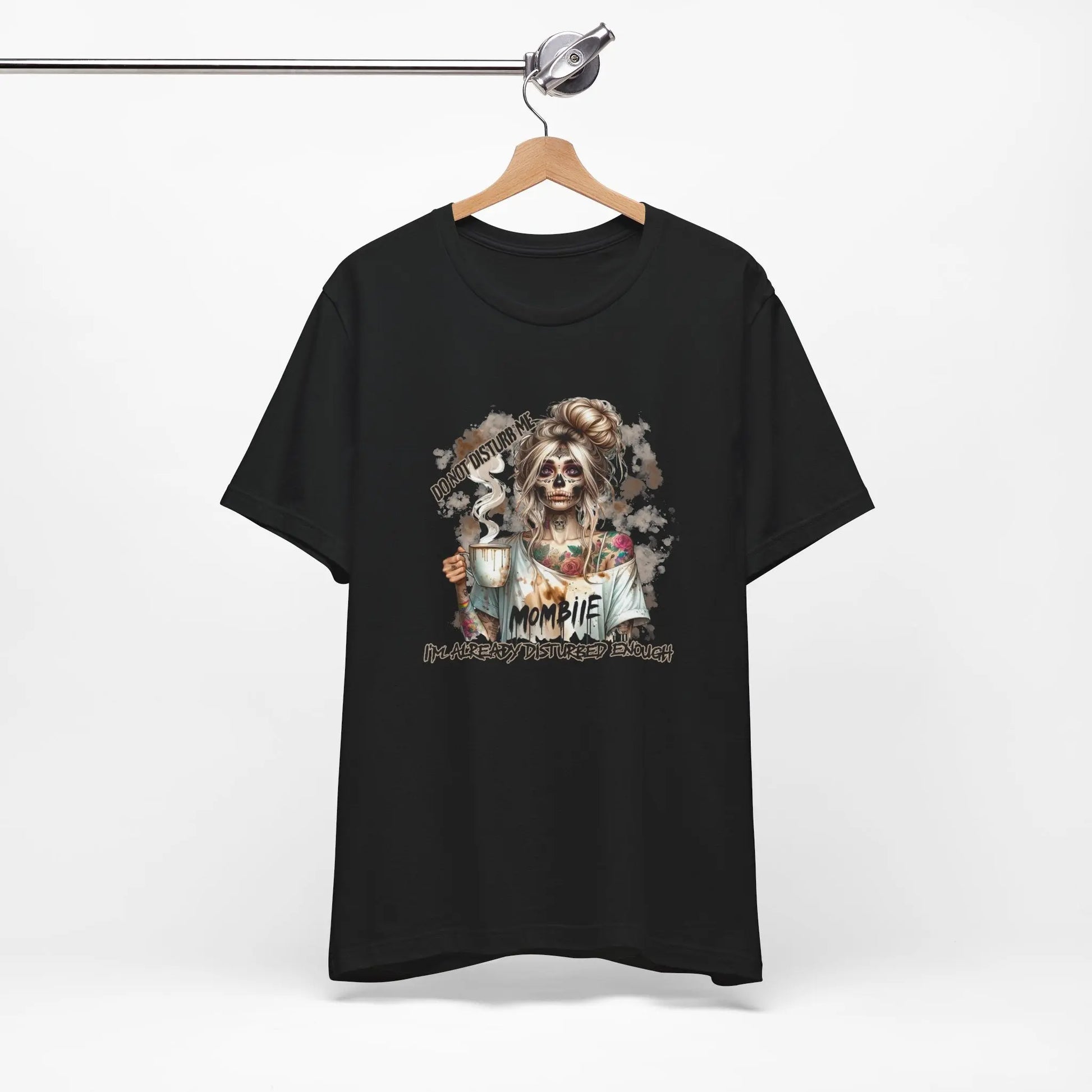 MOMBIE Fall Halloween Vibes T Shirt, Do Not Disturb Me, I'm Already Disturbed Enough, Fall Tee Printify