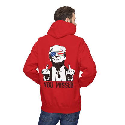 You Missed, Trump, Middle Fingers Hoodie