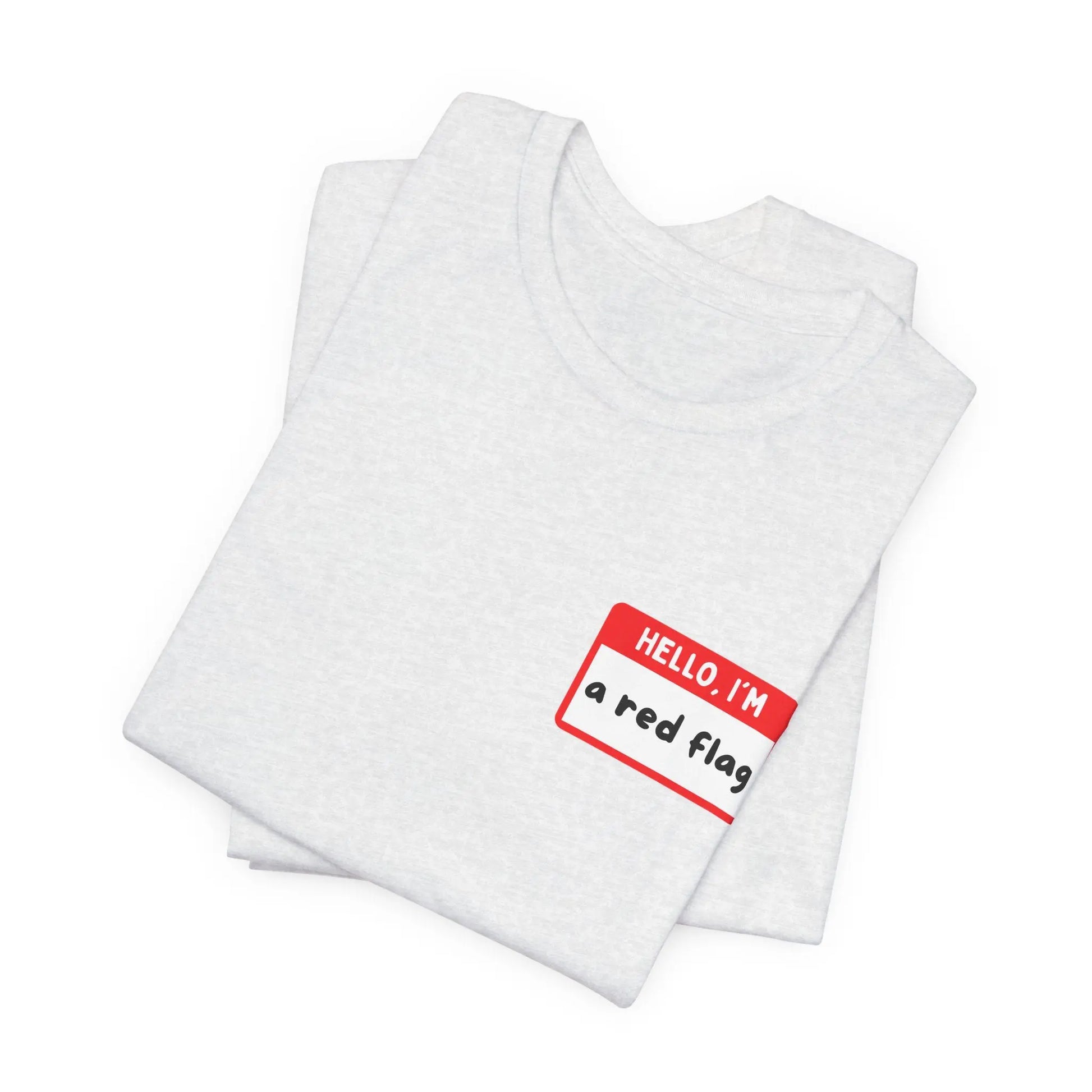 Red Flags F*ck Better Front & Back T-Shirt Printify